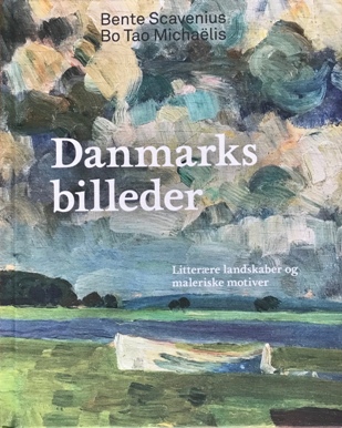 Danmarksbilleder-maleriske motiver-Bente Scavenius- Bo Tao michaelis